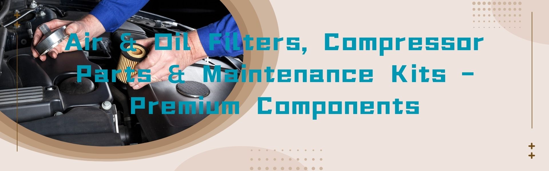 Air & Oil Filters, Compressor Parts & Maintenance Kits – Premium Components